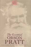 "The Essential Orson Pratt"