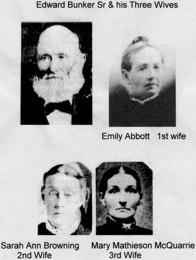 Edward Bunker and his wives, Emily Abbott Bunker, Sarah Ann Browning Bunker, and Mary Mathieson McQuarrie