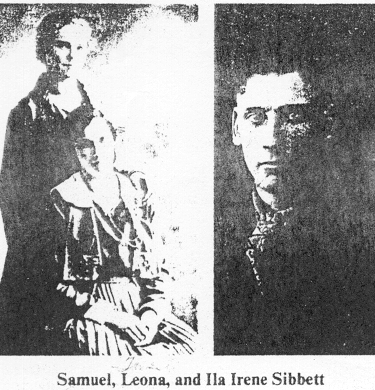 Tressie Leona Sibbett Gasper Goeden, Ila Irene Sibbett Grover, Samuel L. Sibbett