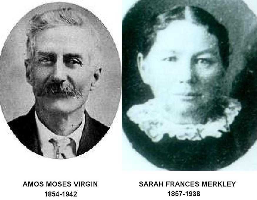 Amos Moses Virgin 1854-1942 and wife Sarah Frances "Fannie"  Merkley Virgin